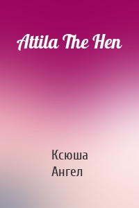 Attila The Hen