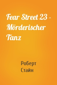 Fear Street 23 - Mörderischer Tanz