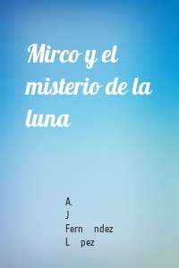 Mirco y el misterio de la luna