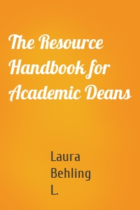 The Resource Handbook for Academic Deans