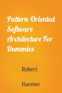 Pattern-Oriented Software Architecture For Dummies