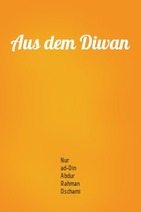 Aus dem Diwan
