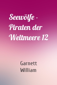 Seewölfe - Piraten der Weltmeere 12