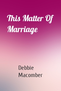 This Matter Of Marriage
