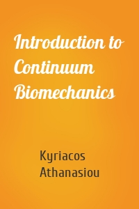 Introduction to Continuum Biomechanics
