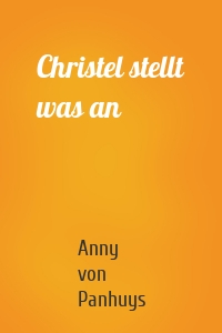 Christel stellt was an