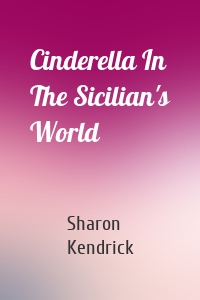 Cinderella In The Sicilian's World