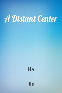 A Distant Center