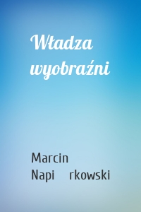 Władza wyobraźni