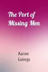 The Port of Missing Men