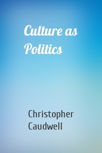 Culture as Politics