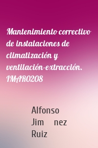 Mantenimiento correctivo de instalaciones de climatización y ventilación-extracción. IMAR0208