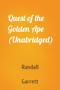 Quest of the Golden Ape (Unabridged)