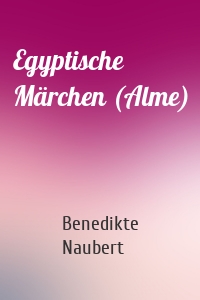 Egyptische Märchen (Alme)