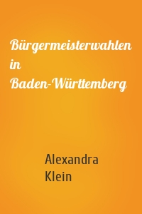 Bürgermeisterwahlen in Baden-Württemberg