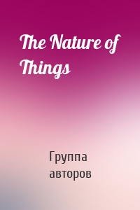 The Nature of Things