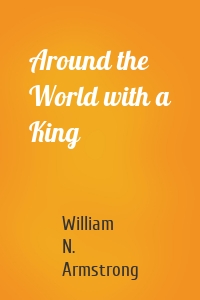 Around the World with a King