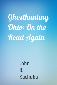 Ghosthunting Ohio: On the Road Again