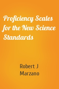 Proficiency Scales for the New Science Standards