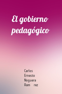 El gobierno pedagógico