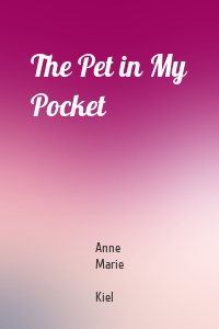 The Pet in My Pocket