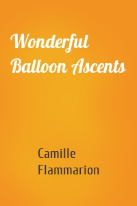 Wonderful Balloon Ascents