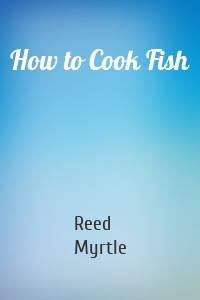 How to Cook Fish