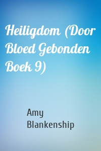 Heiligdom (Door Bloed Gebonden Boek 9)