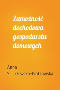 Zamożność dochodowa gospodarstw domowych