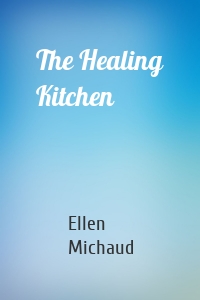 The Healing Kitchen