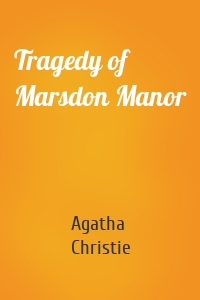 Tragedy of Marsdon Manor