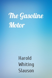 The Gasoline Motor