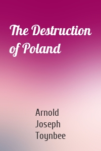 The Destruction of Poland