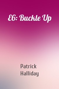 E6: Buckle Up