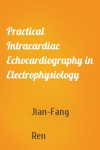 Practical Intracardiac Echocardiography in Electrophysiology