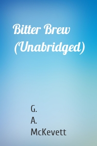 Bitter Brew (Unabridged)