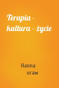 Terapia - kultura - życie