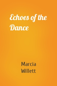 Echoes of the Dance