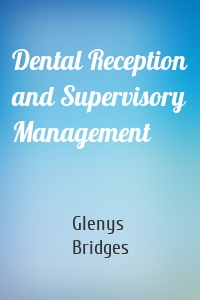 Dental Reception and Supervisory Management