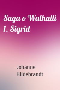 Saga o Walhalli 1. Sigrid