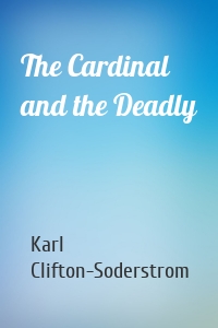 The Cardinal and the Deadly