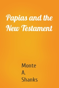 Papias and the New Testament