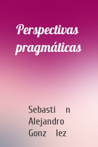 Perspectivas pragmáticas