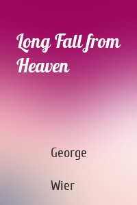 Long Fall from Heaven