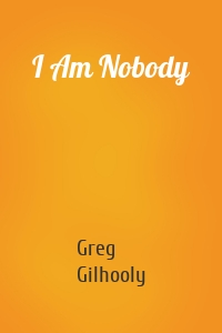 I Am Nobody
