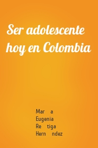 Ser adolescente hoy en Colombia