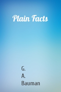Plain Facts