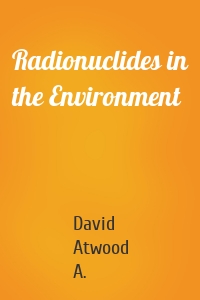 Radionuclides in the Environment