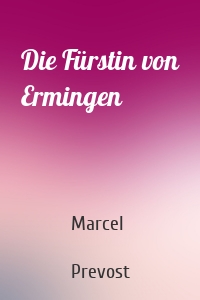 Die Fürstin von Ermingen