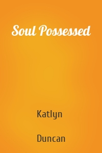 Soul Possessed